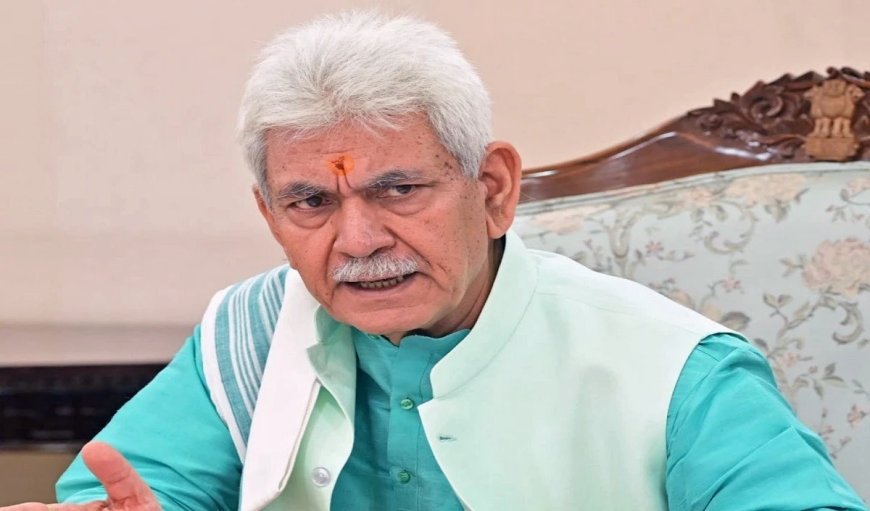 अगर पाकिस्तान ने आतंकी हमले जारी रखे तो कड़ी जवाबी कार्रवाई की जाएगी : उपराज्यपाल सिन्हा