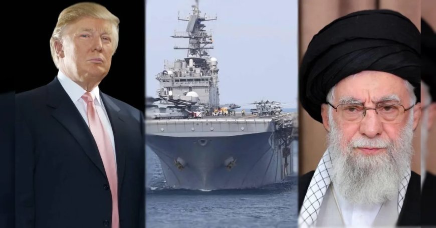 ईरान की ओर बढ़ा दूसरा अमेरिकी बेड़ा, ट्रंप की चेतावनी- समझौते के लिए वक्त खत्म