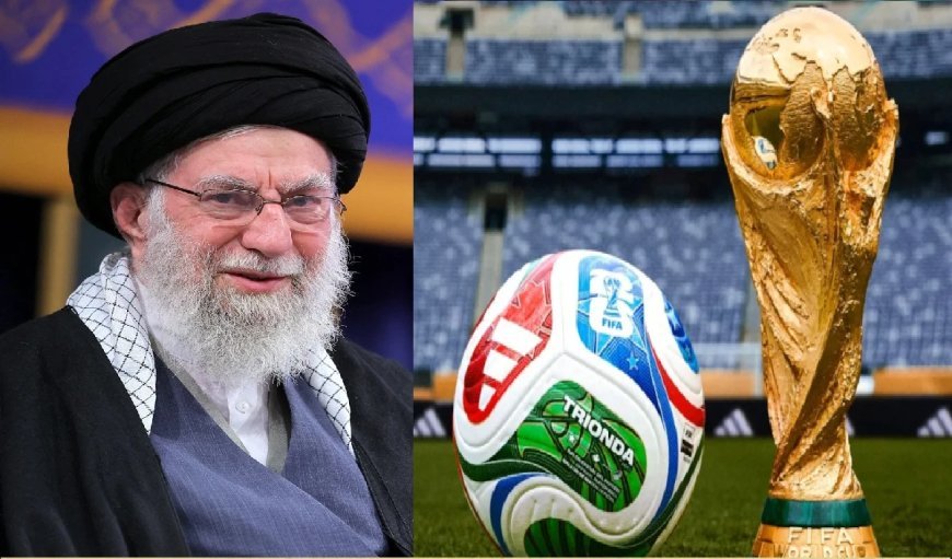 FIFA Word Cup 2026 पर पड़ा खामेनेई के निधन का असर,वर्ल्ड कप से हटेगा ईरान!